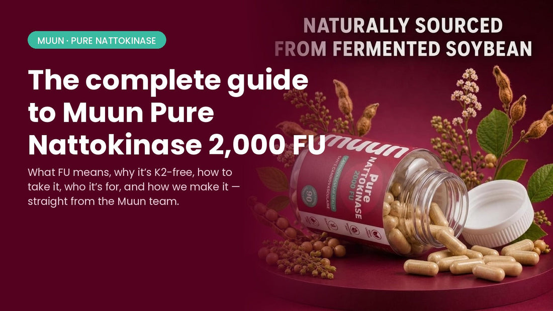 The Complete Guide to Muun Pure Nattokinase 2,000 FU